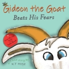 Gideon the Goat: Beats His Fears By Kt Hope Cover Image