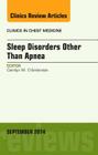 Sleep-Disordered Breathing: Beyond Obstructive Sleep Apnea, an Issue of Clinics in Chest Medicine, an Issue of Clinics in Chest Medicine: Volume 35-3 (Clinics: Internal Medicine #35) Cover Image