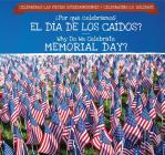 ¿Por Qué Celebramos El Día de Los Caídos? / Why Do We Celebrate Memorial Day? Cover Image