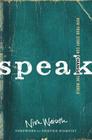 Speak: How Your Story Can Change the World By Nish Weiseth Cover Image