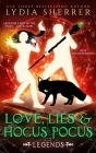 Love, Lies, and Hocus Pocus Legends (Lily Singer Adventures #4) Cover Image