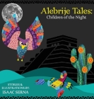 Alebrije Tales: Children of the Night By Isaac Serna Cover Image
