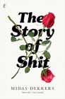 The Story of Shit By Midas Dekkers, Nancy Forest-Flier (Translator) Cover Image
