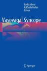 Vasovagal Syncope By Paolo Alboni (Editor), Raffaello Furlan (Editor) Cover Image