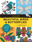 Color Beautiful Birds and Butterflies: A Colorful Relaxation Activity Book (New Shoe Press) By F. Sehnaz Bac Cover Image