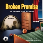 Broken Promise By Shareka Thomas, Sahir Husain (Illustrator) Cover Image