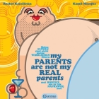 My Parents Are Not My Real Parents (Death) By Rachel Karafistan (Adapted by), Kamil Macejko (Illustrator) Cover Image