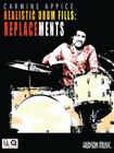 Carmine Appice - Realistic Drum Fills: Replacements: Book with Online Audio & Video By Carmine Appice (Artist) Cover Image