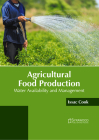 Agricultural Food Production: Water Availability and Management Cover Image