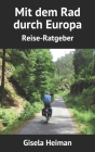 Mit dem Rad durch Europa By Gisela Heiman Cover Image