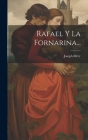 Rafael Y La Fornarina... By Joseph Méry Cover Image