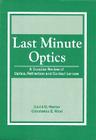 Last Minute Optics:  A Concise Review of Optics, Refraction and Contact Lenses Cover Image