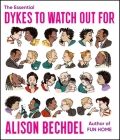 The Essential Dykes To Watch Out For By Alison Bechdel Cover Image