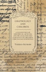 Graphology and Children - A Collection of Historical Articles on the Analysis and Guidance of Children Through Handwriting By Various Cover Image