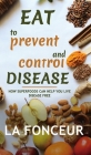 Eat to Prevent and Control Disease (Full Color Print) Cover Image