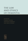 The Law and Ethics of Dementia Cover Image