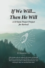 If We Will...Then He Will: A 50 State Prayer Project for Revival Cover Image