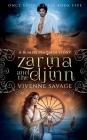 Zarina and the Djinn: A Rumpelstiltskin Tale and Adult Fairytale Romance (Once Upon a Spell #5) By Vivienne Savage Cover Image