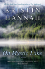 On Mystic Lake: A Novel By Kristin Hannah Cover Image