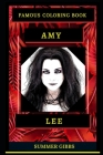 Amy Lee Famous Coloring Book: Whole Mind Regeneration and Untamed Stress Relief Coloring Book for Adults Cover Image