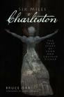 Six Miles to Charleston: The True Story of John and Lavinia Fisher Cover Image