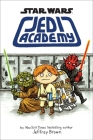 Star Wars: Jedi Academy (Star Wars: Jedi Academy #1) By Jeffrey Brown, Jeffrey Brown (Illustrator) Cover Image