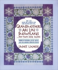 Grandmothers Are Like Snowflakes...No Two Are Alike: Words of Wisdom, Gentle Advice, & Hilarious Observations By Janet Lanese Cover Image