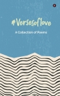 #versesoflove: A Collection of Poems By Multiple Contributors Cover Image