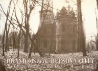 Phantoms of the Hudson Valley By Monica Randall Cover Image