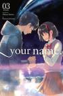 your name., Vol. 3 (manga) (your name. (manga) #3) By Makoto Shinkai, Ranmaru Kotone (By (artist)) Cover Image