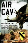 Air Cav: History of the 1st Cavalry Division in Vietnam 1965-1969 By J. D. Coleman (Editor) Cover Image