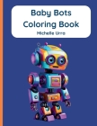 Baby Bots Coloring Book Cover Image