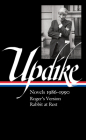 John Updike: Novels 1986–1990 (LOA #354): Roger's Version / Rabbit at Rest By John Updike, Christopher Carduff (Editor) Cover Image