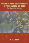 Politics, Law, and Disorder in the Garden of Eden: The Quest for Identity By Nils A. Haug Cover Image