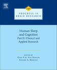 Human Sleep and Cognition, Part II: Clinical and Applied Research Volume 190 (Progress in Brain Research #190) Cover Image