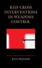 Red Cross Interventions in Weapons Control Cover Image