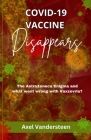 Covid-19 Vaccine Disappears: The AstraZeneca Enigma and what went wrong with Vaxzevria Cover Image