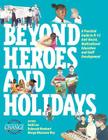 Beyond Heroes and Holidays: A Practical Guide to K-12 Anti-Racist, Multicultural Education and Staff Development By Enid Lee (Editor), Deborah Menkart (Editor), Margo Okazawa-Rey (Editor) Cover Image