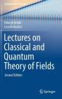 Lectures on Classical and Quantum Theory of Fields (Graduate Texts in Physics) Cover Image