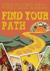 Find Your Path: A magical tool to unlock your instincts, intuition, and impressions. Cover Image