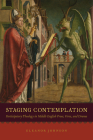 Staging Contemplation: Participatory Theology in Middle English Prose, Verse, and Drama By Eleanor Johnson Cover Image