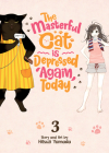 The Masterful Cat Is Depressed Again Today Vol. 3 By Hitsuji Yamada Cover Image