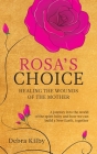 Rosa's Choice: A journey to the world of the spirit baby and how we can build a New Earth, together Cover Image