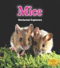 Mice: Nocturnal Explorers (Night Safari) By Rebecca Rissman Cover Image