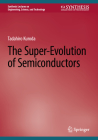 The Super-Evolution of Semiconductors Cover Image