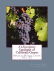 A Descriptive Catalogue of California Grapes: Special Publication No. 25 By G. H. Hecke, California Dept of Agriculture Cover Image