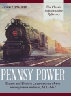Pennsy Power: Steam and Electric Locomotives of the Pennsylvania Railroad, 1900-1957 By Alvin R. Staufer, Bert Pennypacker Cover Image