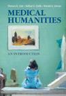 Medical Humanities: An Introduction By Thomas R. Cole, Nathan S. Carlin, Ronald A. Carson Cover Image