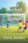 Youth Football Bedtime Stories Cover Image
