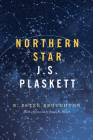 Northern Star: J.S. Plaskett By R. Peter Broughton, James E. Hesser (Foreword by) Cover Image